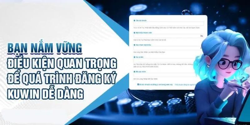 Những yếu tố để cần để được đăng ký kuwin