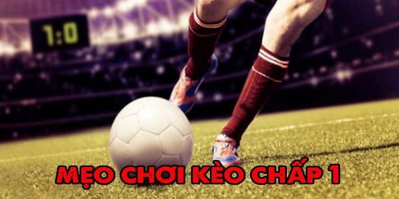 Chú ý theo dõi bảng xếp hạng khi cược chấp 1 trái