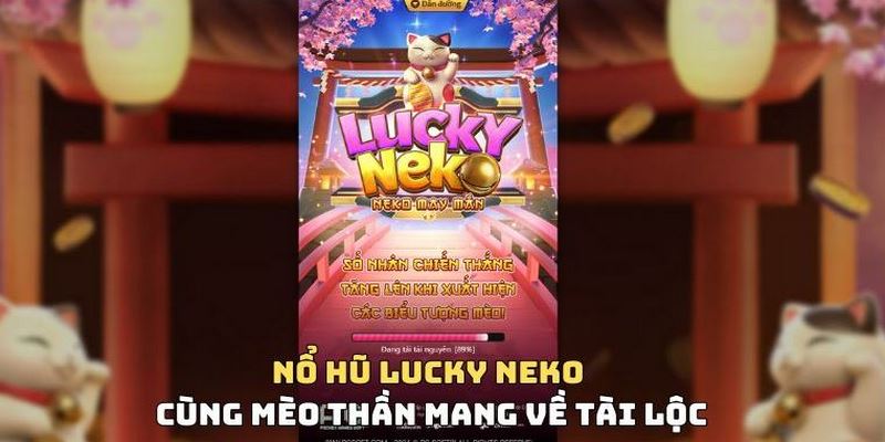 Nổ hũ Lucky Neko được yêu thích tại Kuwin