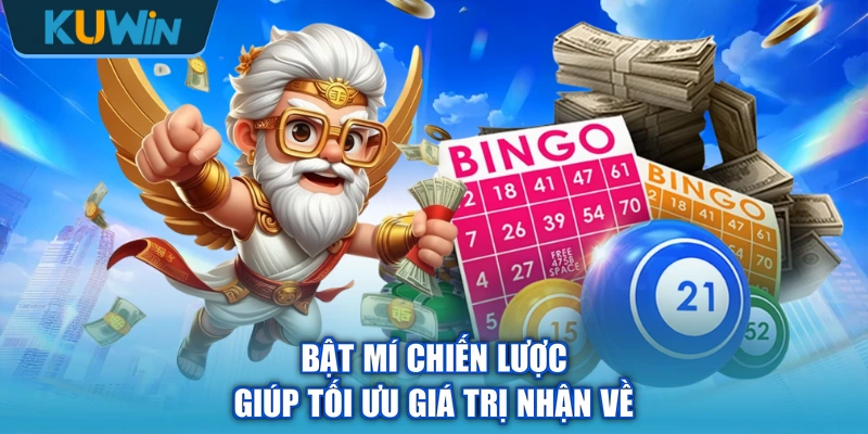 Bật mí chiến lược giúp tối ưu giá trị nhận về