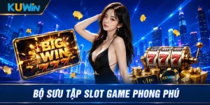 Bộ sưu tập slot game phong phú